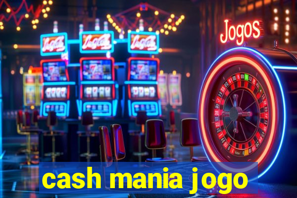 cash mania jogo